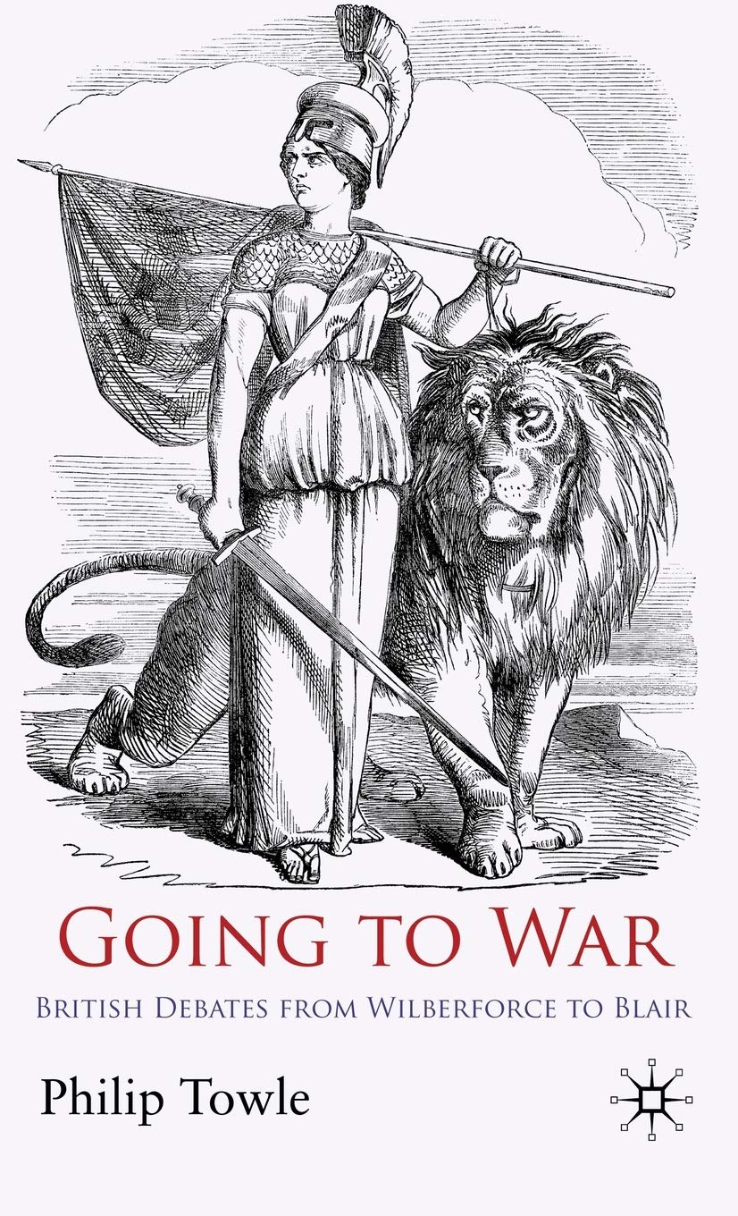 Going to War: British Debates from Wilberforce to Blair
