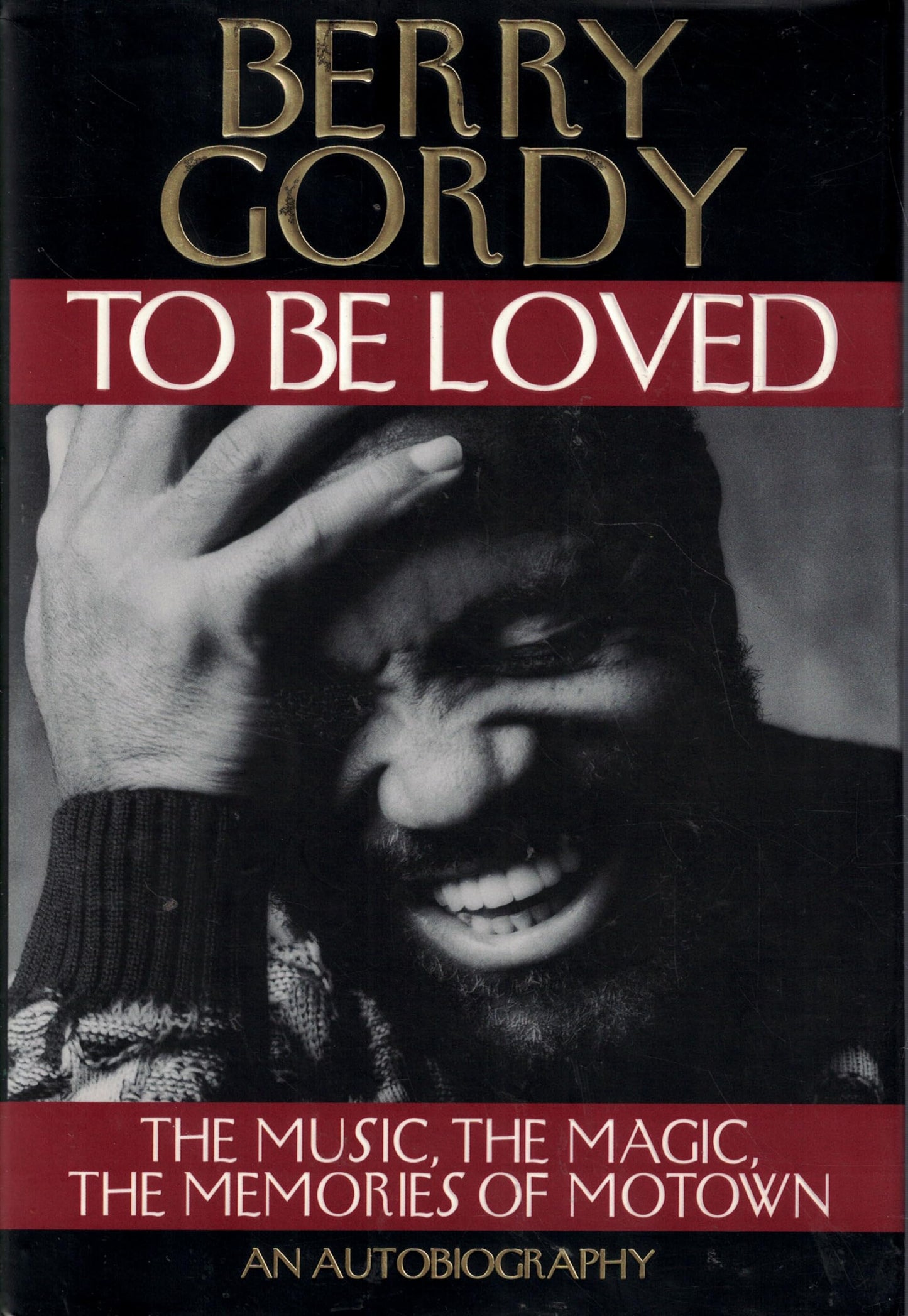 To Be Loved: The Music, the Magic, the Memories of Motown