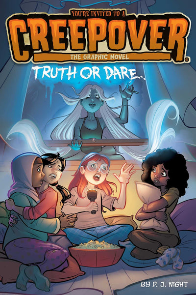 Truth or Dare . . . The Graphic Novel (You're Invited to a Creepover: The Graphic Novel)