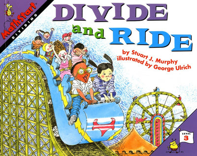 Divide and Ride: An Engaging MathStart Story About Learning Division for Kids (Ages 6-10) (MathStart 3, 2)
