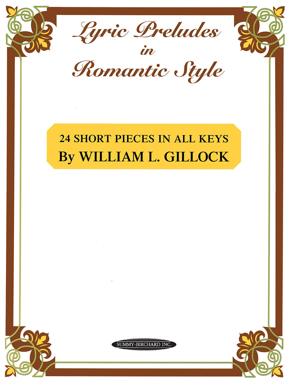 Lyric Preludes in Romantic Style: 24 Short Piano Pieces in All Keys