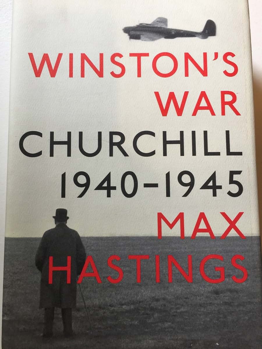 Winston's War: Churchill, 1940-1945 by Hastings, Max