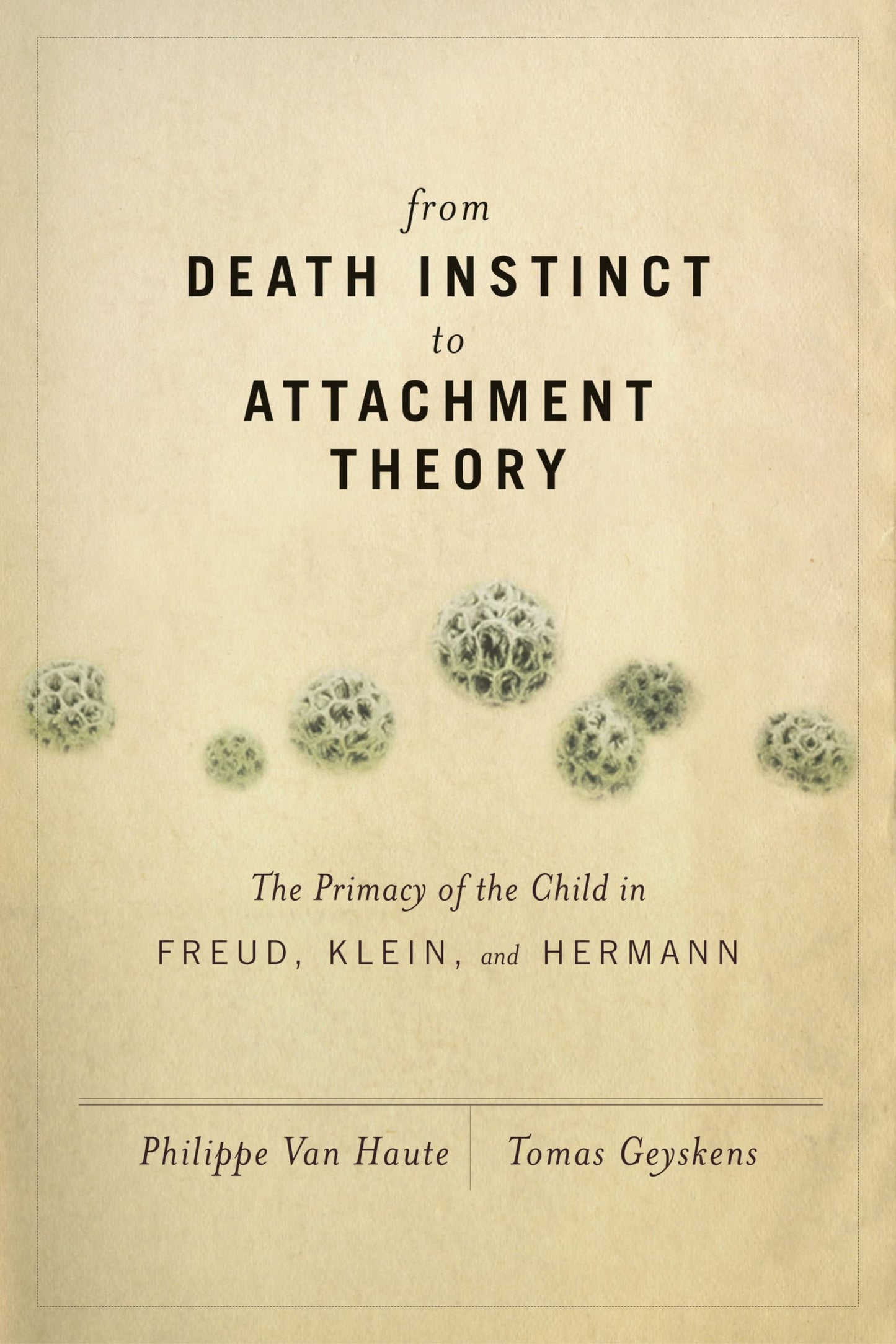 From Death Instinct to Attachment Theory by Geyskens, Tomas