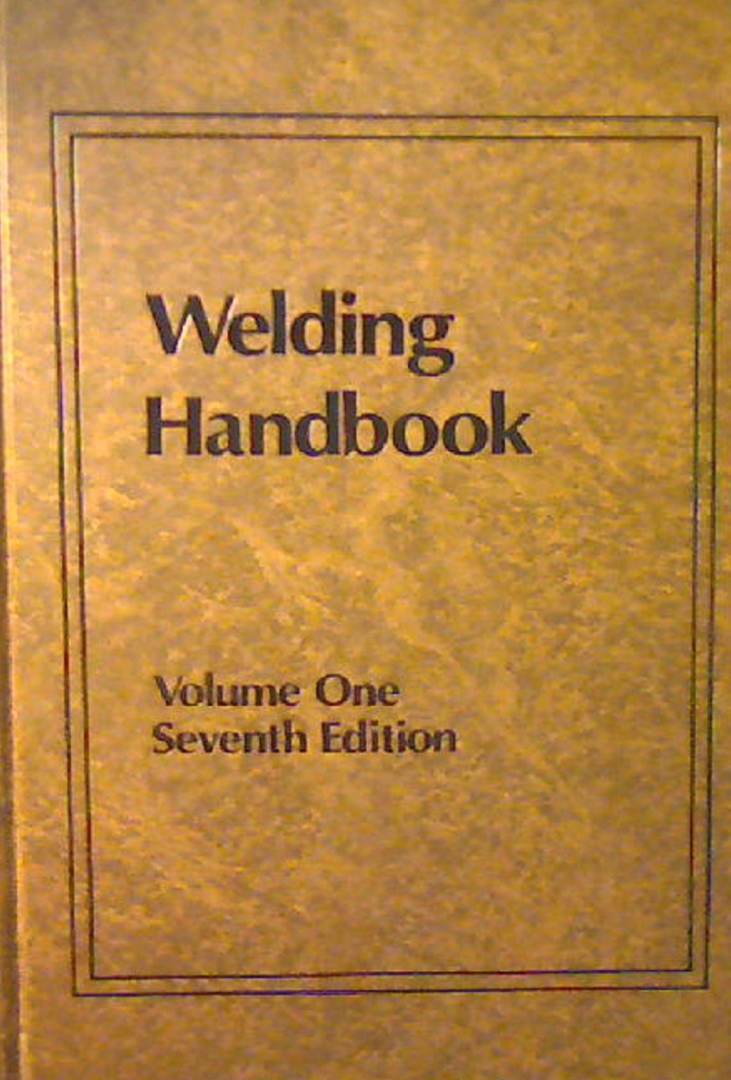 Welding Handbook: Fundamentals of Welding