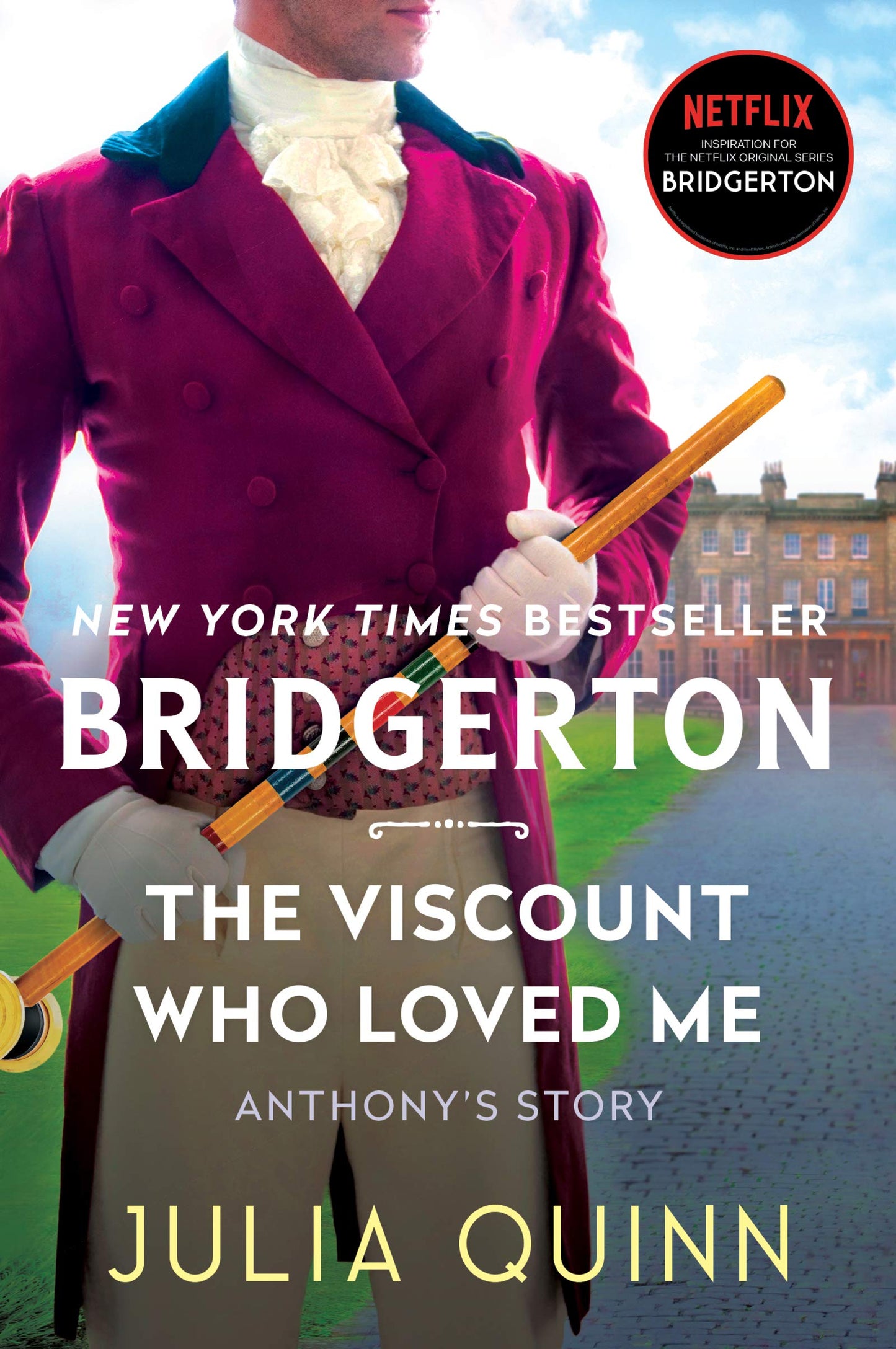 The Viscount Who Loved Me: Anthony's Story, The Inspiration for Bridgerton Season Two (Bridgertons, 2)