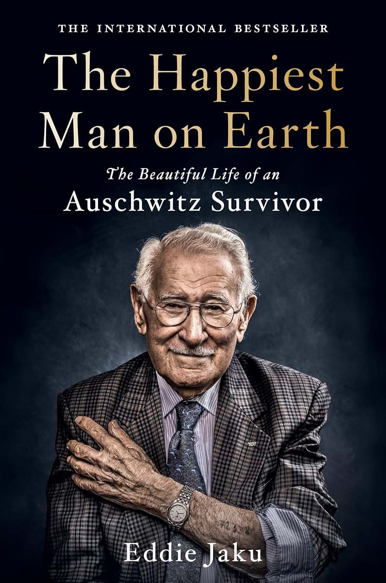 The Happiest Man on Earth: The Beautiful Life of an Auschwit