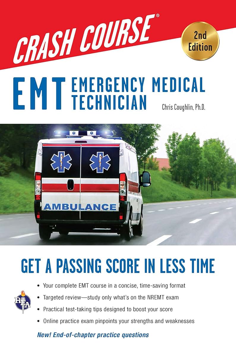EMT (Emergency Medical Technician) Crash Course with Online Practice Test, 2nd Edition: Get a Passing Score in Less Time (EMT Test Preparation)