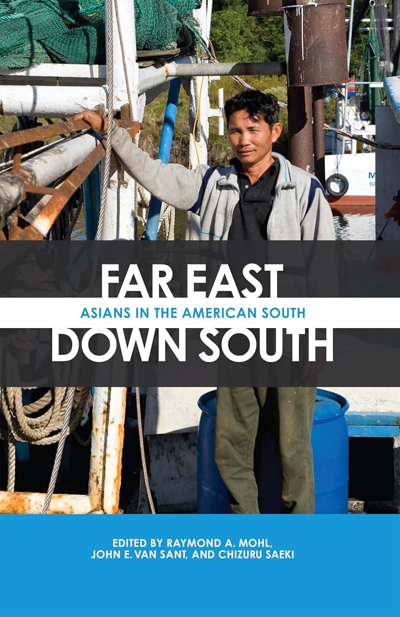 Far East, Down South: Asians in the American South (The Modern South)