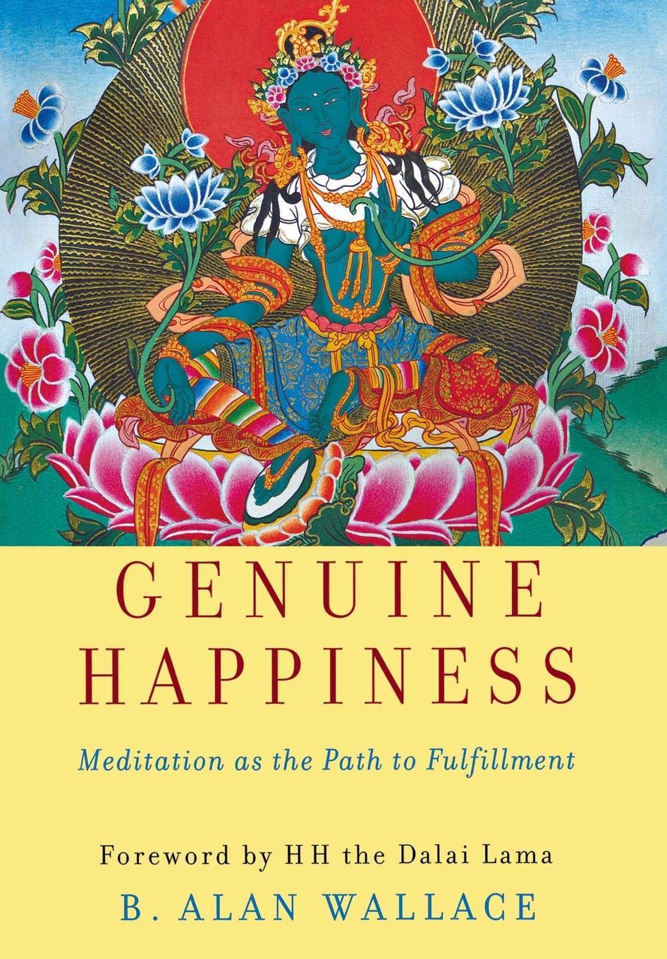 Genuine Happiness: Meditation as the Path to Fulfillment by