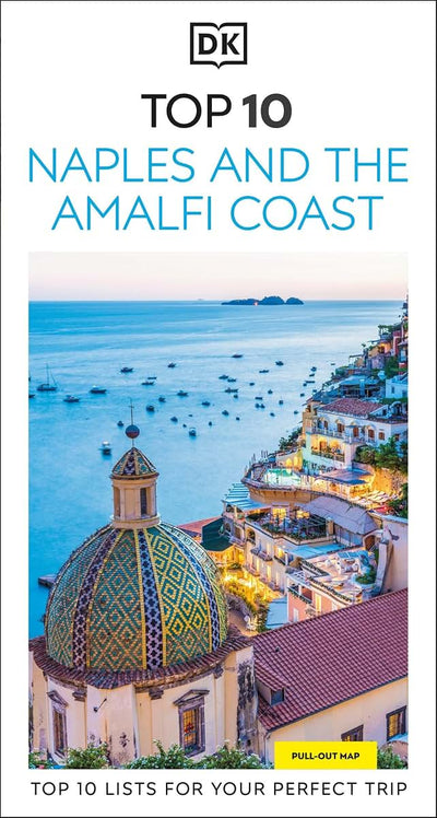 DK Top 10 Naples and the Amalfi Coast: Top 10 lists for your perfect trip, plus an all-weather folded map (Pocket Travel Guide)