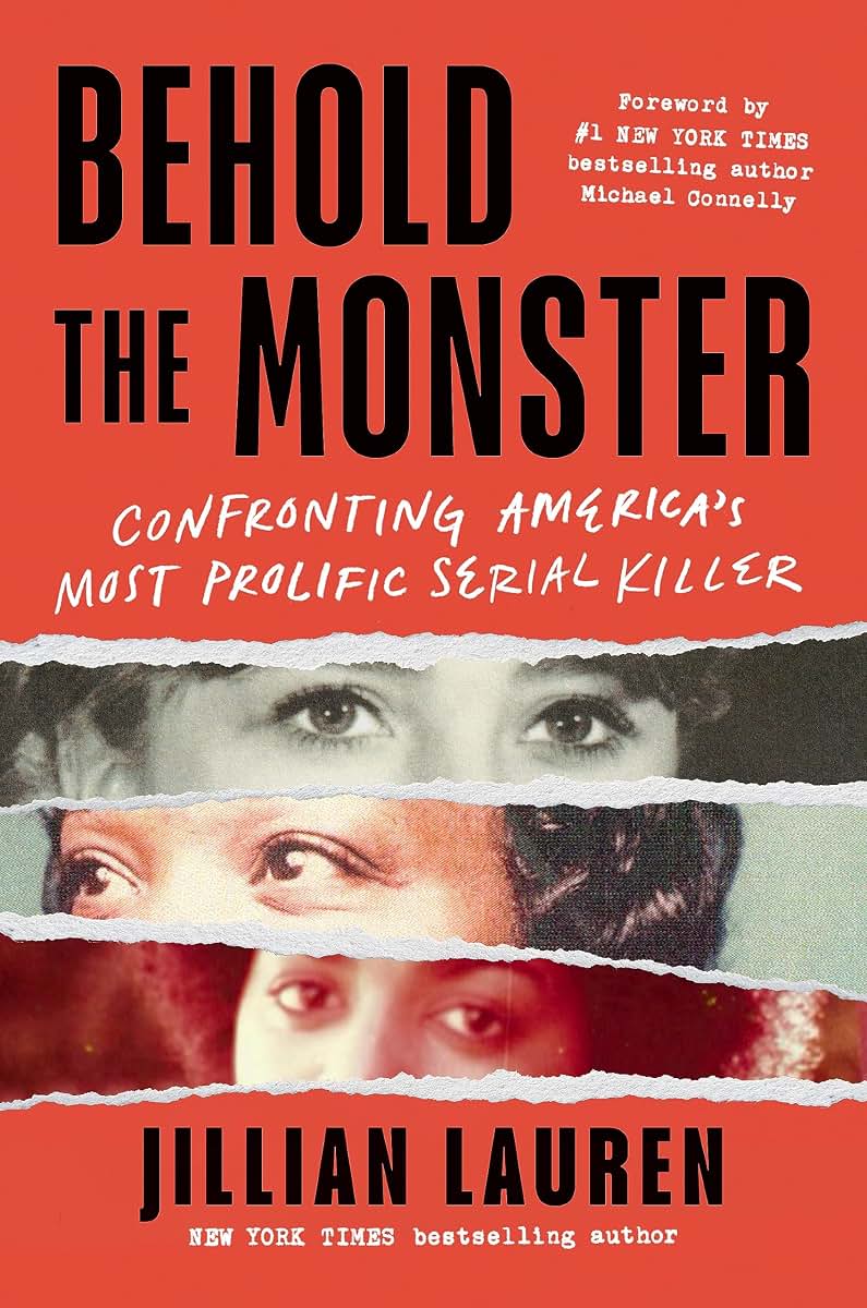 Behold the Monster: Confronting Americas Most Prolific Serial Killer