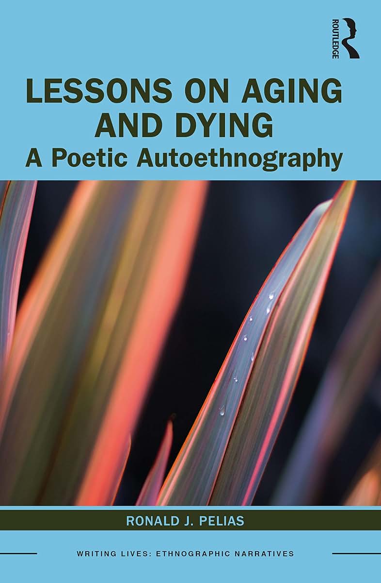 Lessons on Aging and Dying (Writing Lives: Ethnographic Narratives)