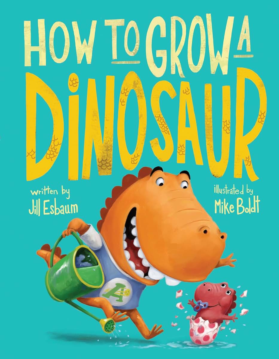 How to Grow a Dinosaur by Esbaum, Jill