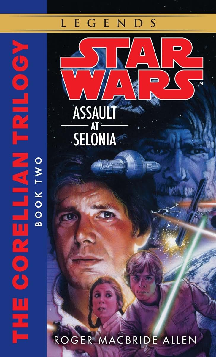 Assault at Selonia (Star Wars: The Corellian Trilogy, Book 2