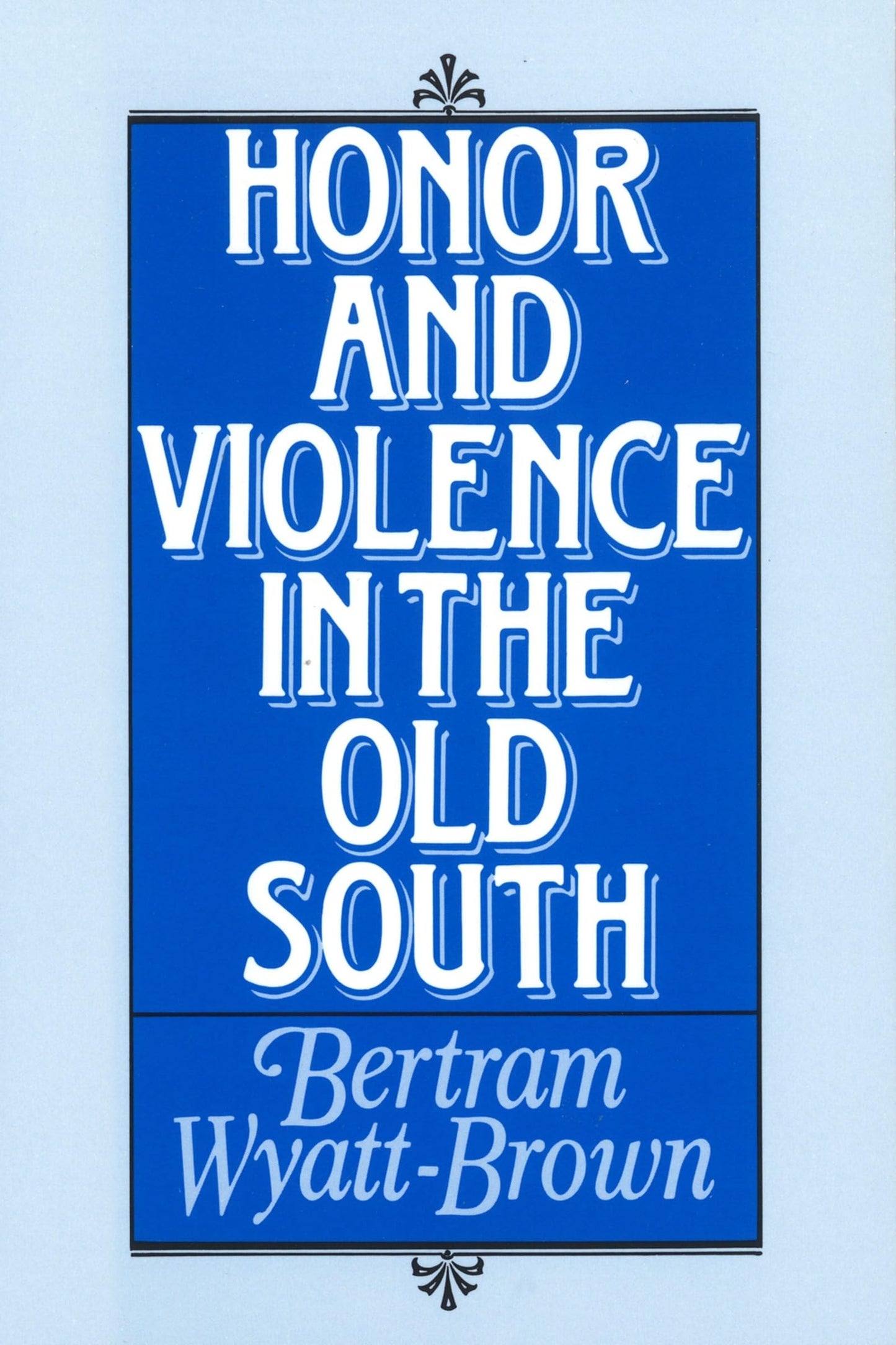 Honor and Violence in the Old South
