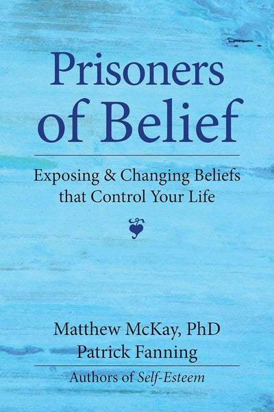 Prisoners of Belief: Exposing and Changing Beliefs That Cont