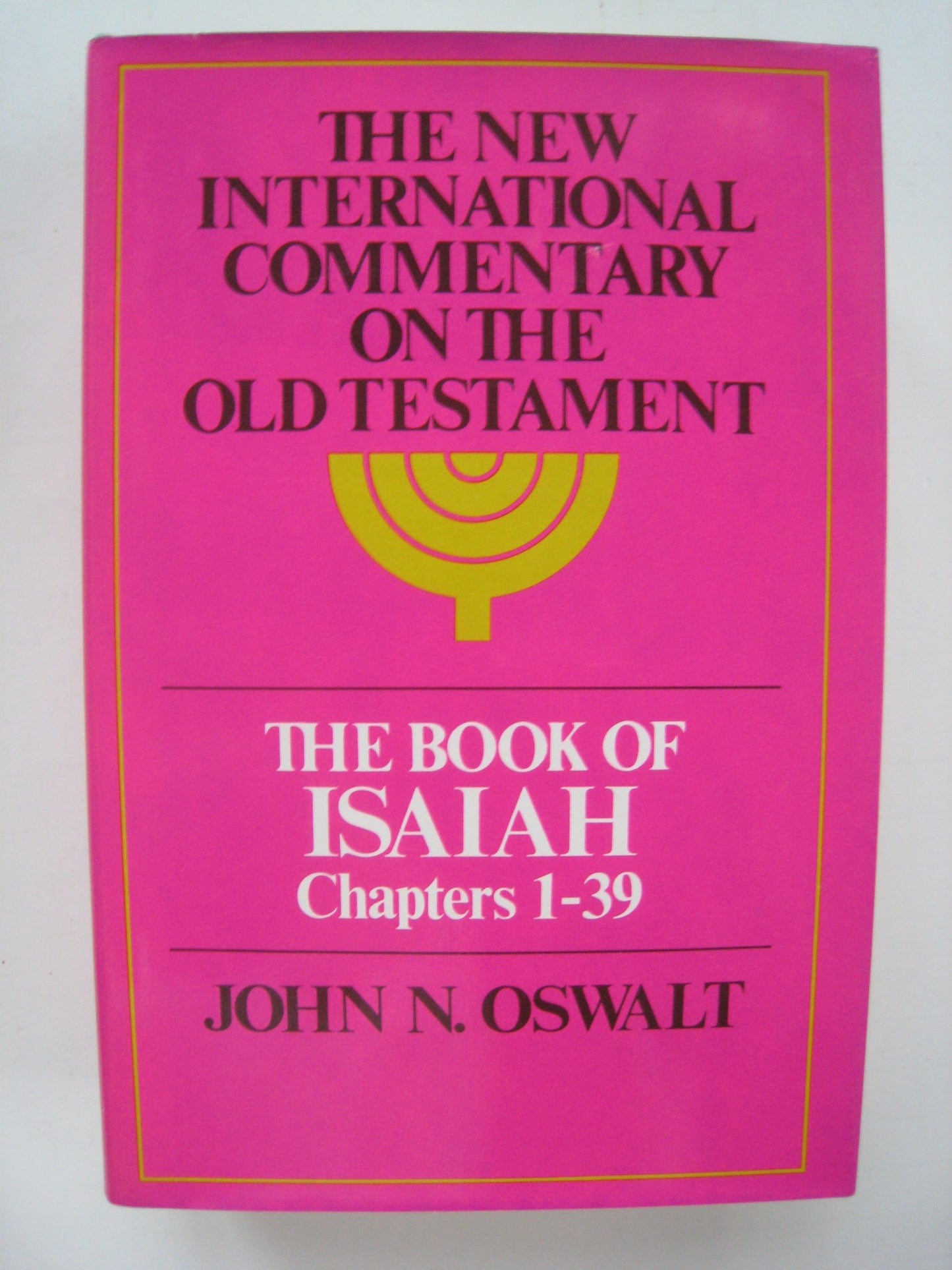 The Book of Isaiah, Chapters 1-39 (New Intl Commentary on the Old Testament)