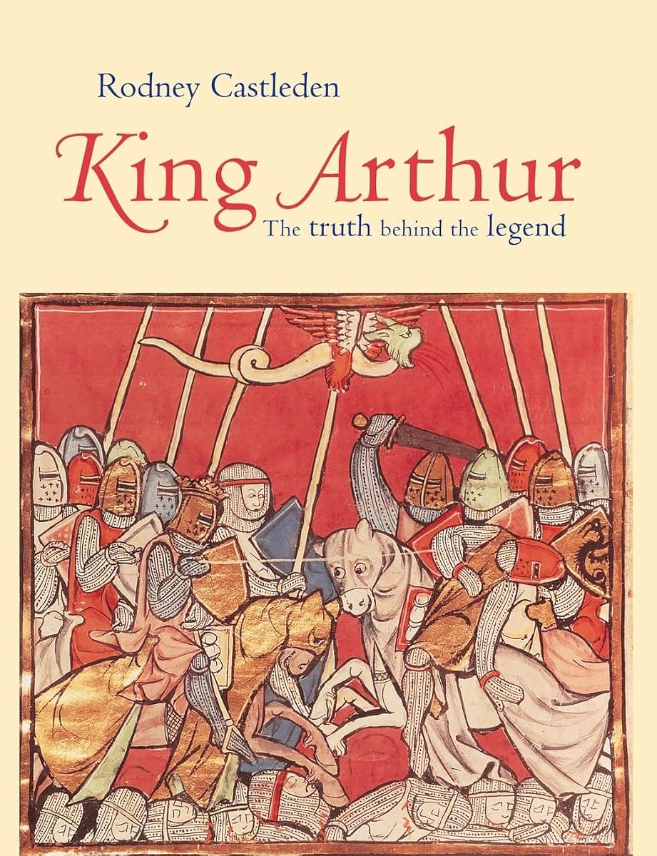 King Arthur: The Truth Behind the Legend