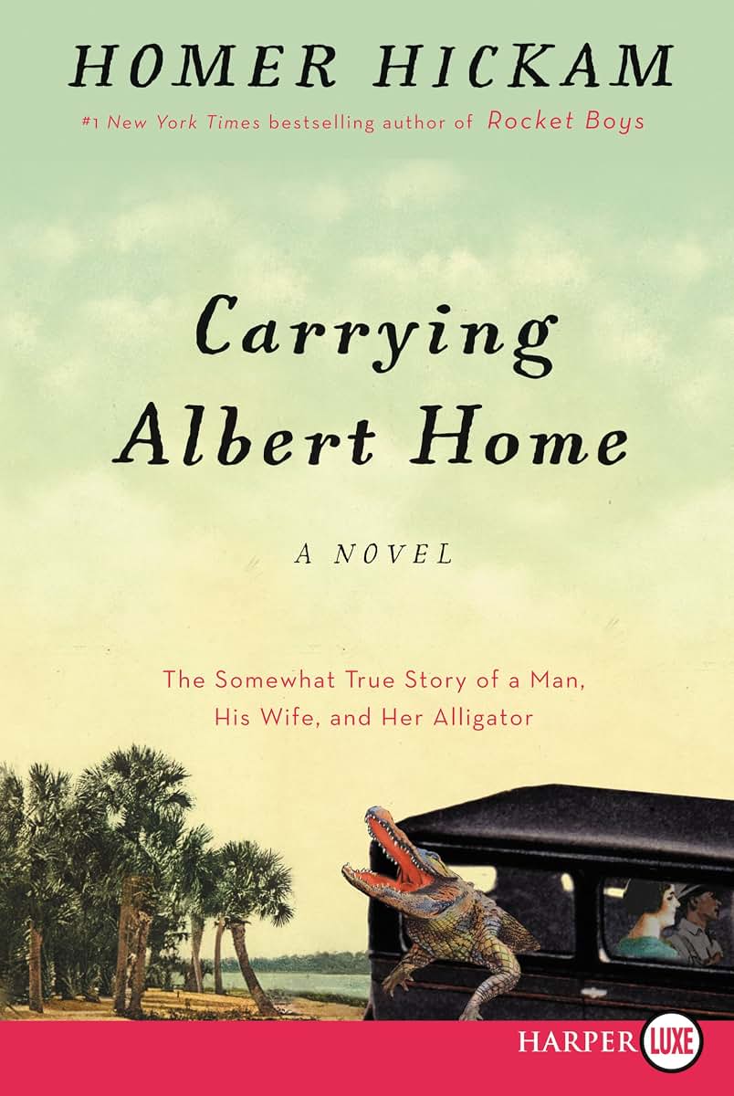 Carrying Albert Home: The Somewhat True Story of a Man, His Wife, and Her Alligator