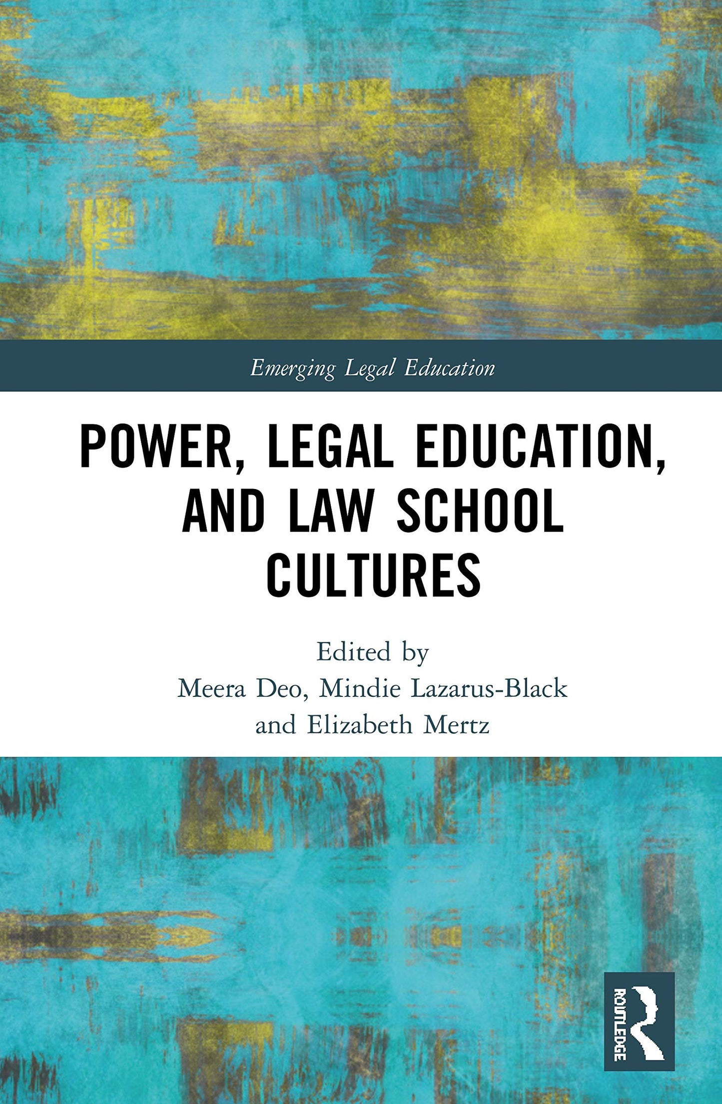 Power, Legal Education, and Law School Cultures (Emerging Legal Education)