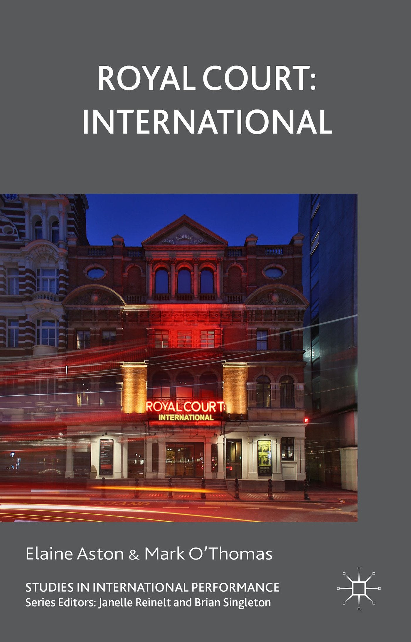 Royal Court: International (Studies in International Performance)