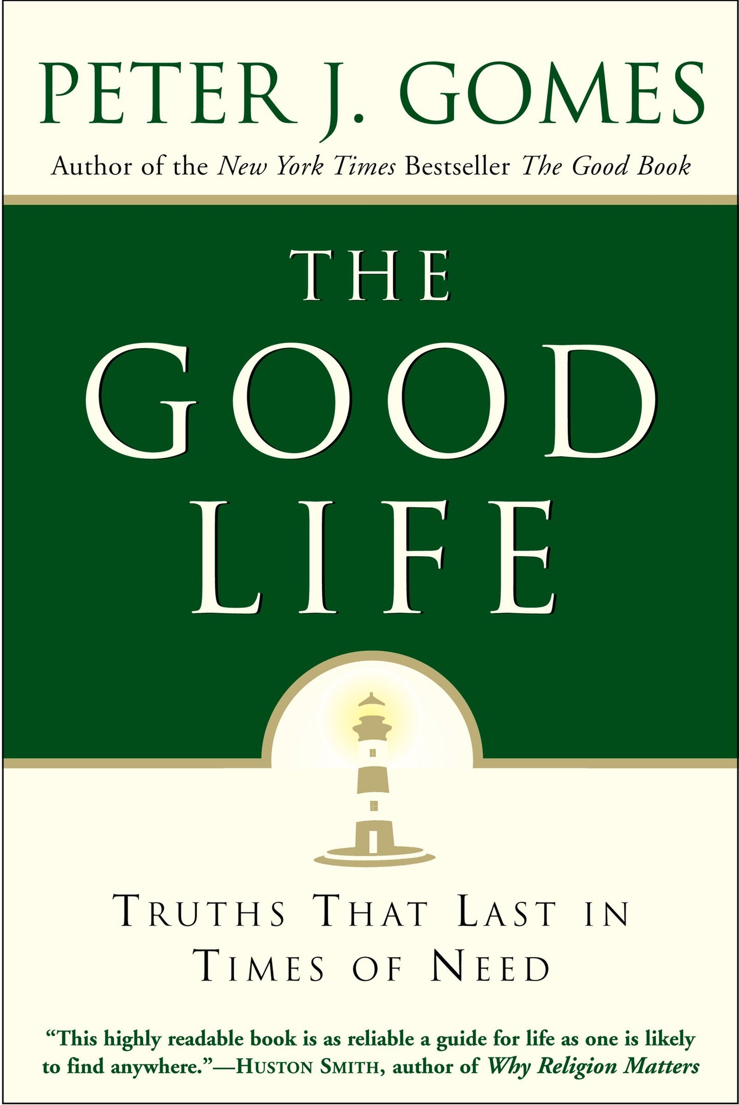Good Life: Truths That Last in Times of Need