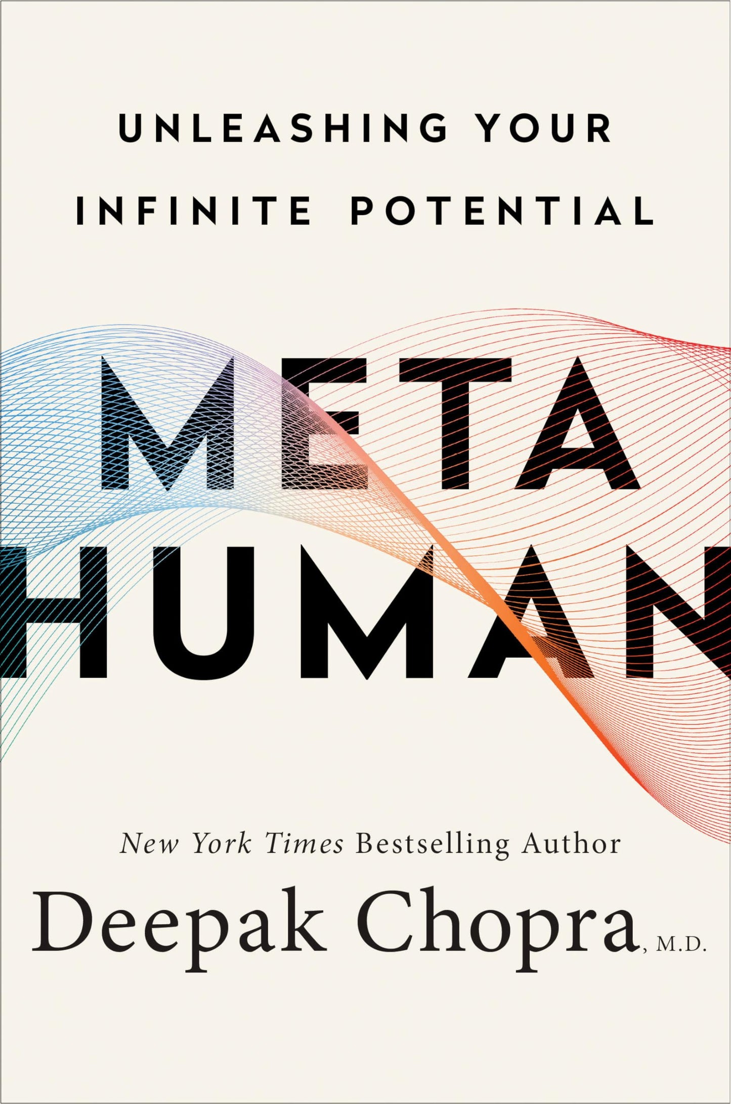 Metahuman: Unleashing Your Infinite Potential by Chopra M.D.