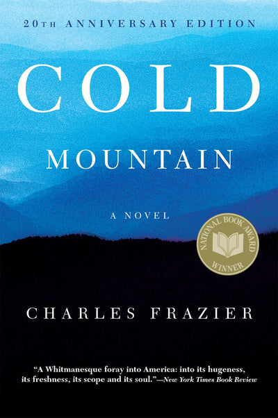 Cold Mountain: 20th Anniversary Edition by Charles Frazier