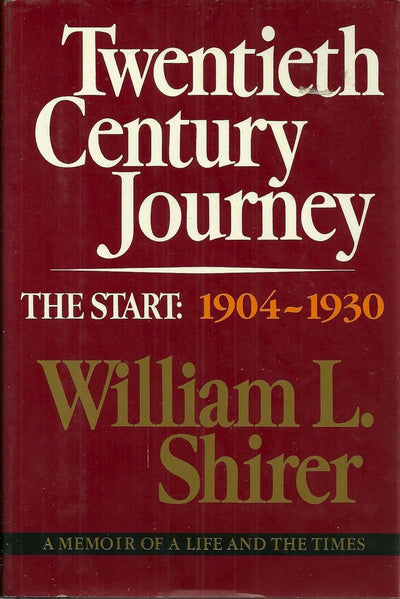 20th Century Journey: A Memoir of a Life and the Times