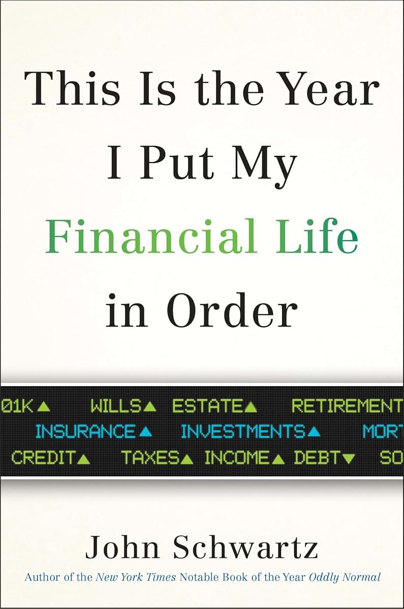 This is the Year I Put My Financial Life in Order by Schwart