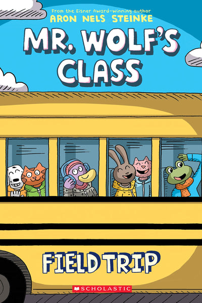 Field Trip: A Graphic Novel (Mr. Wolf's Class #4) (4) by Ste