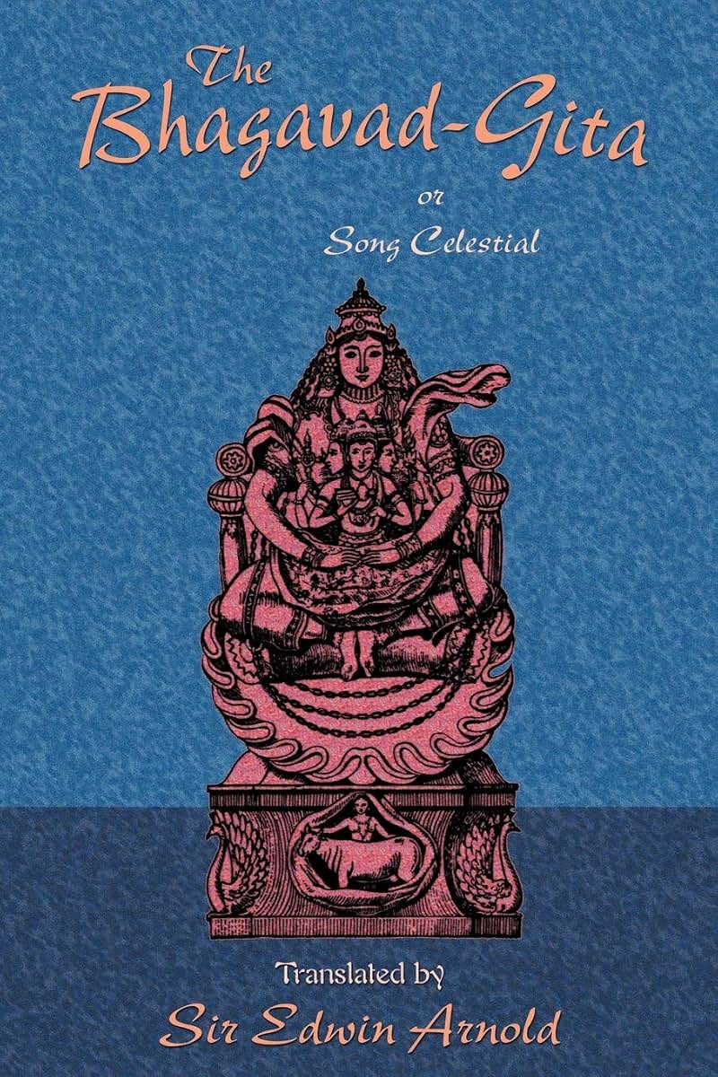 The Bhagavad-Gita or Song Celestial