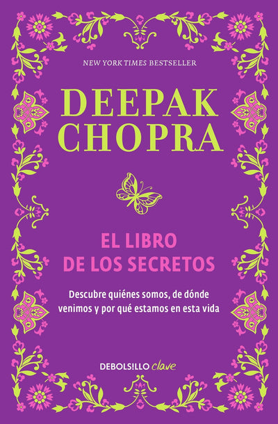 El libro de los secretos / The Book of Secrets: Unlocking the Hidden Dimensions of Your Life (Spanish Edition)