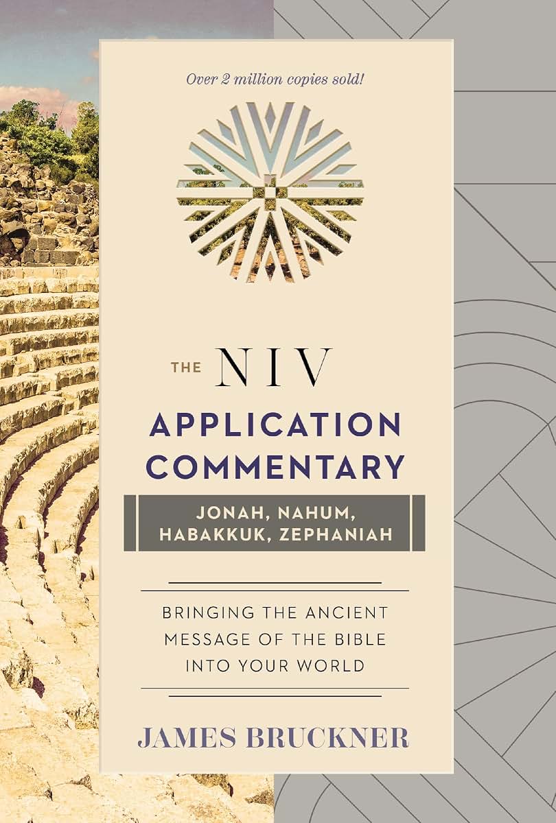 Jonah, Nahum, Habakkuk, Zephaniah (The NIV Application Commentary)