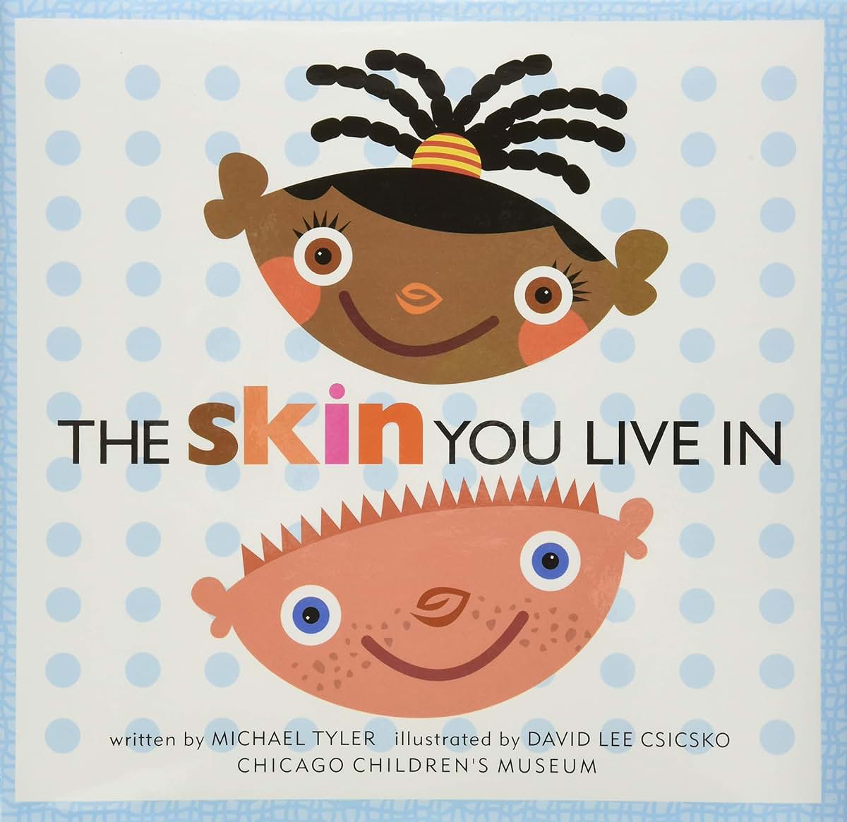 The Skin You Live In by Michael Tyler (New Hardcover)