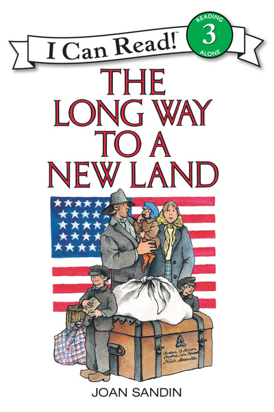The Long Way to a New Land: A Classic Story About Swedish Immigration and Courage for Kids (Ages 4-8) (I Can Read Level 3)