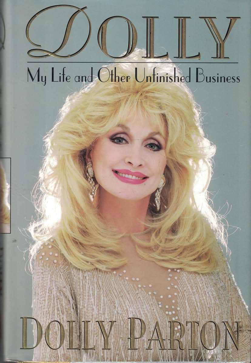 Dolly: My Life and Other Unfinished Business by Dolly Parton