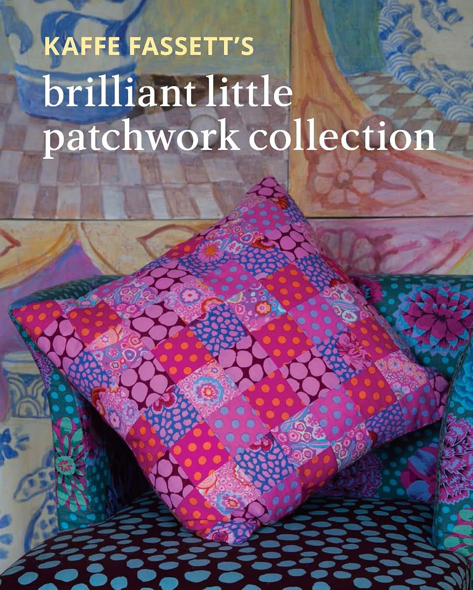 Kaffe Fassetts Brilliant Little Patchwork Collection