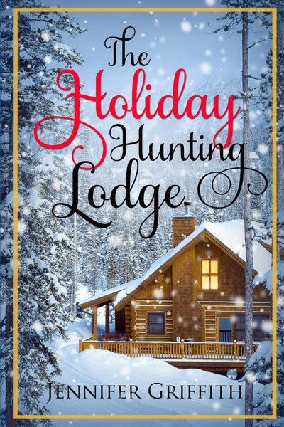 The Holiday Hunting Lodge: A Sisters Ex Romance (Christmas House Romances)