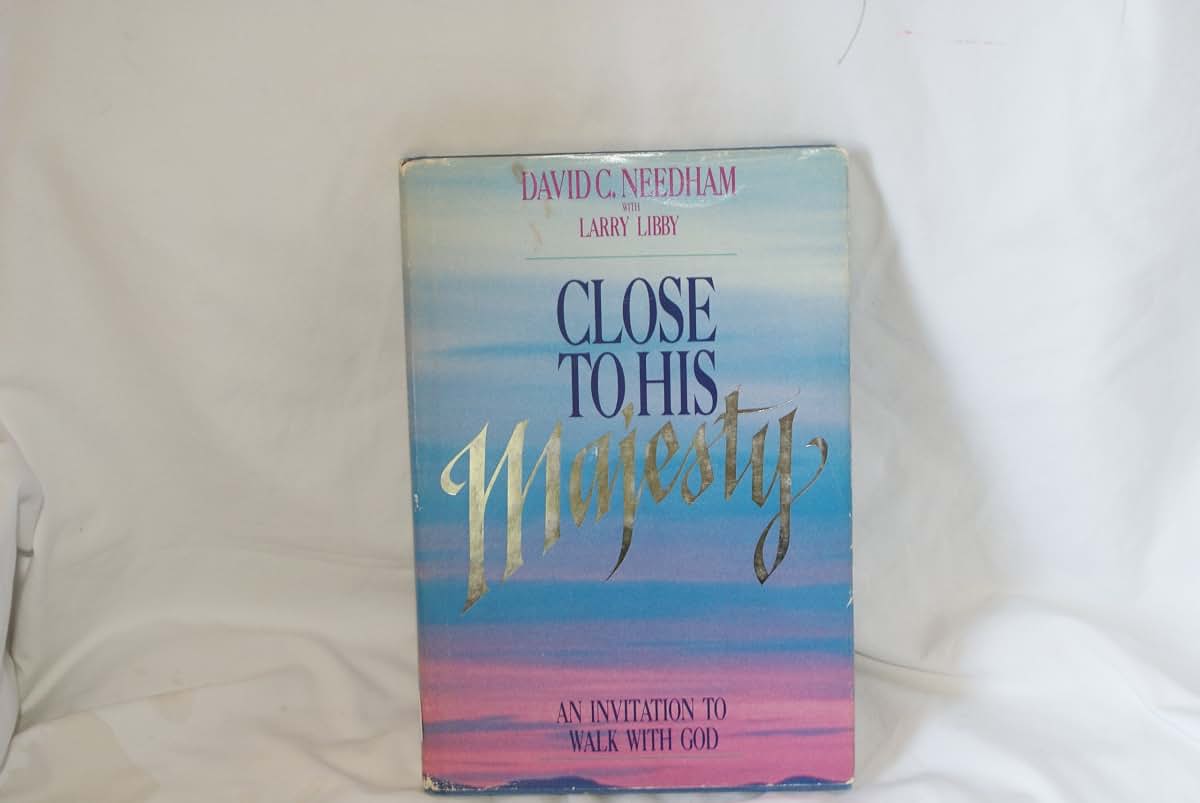 Close to His Majesty: An Invitation to Walk With God