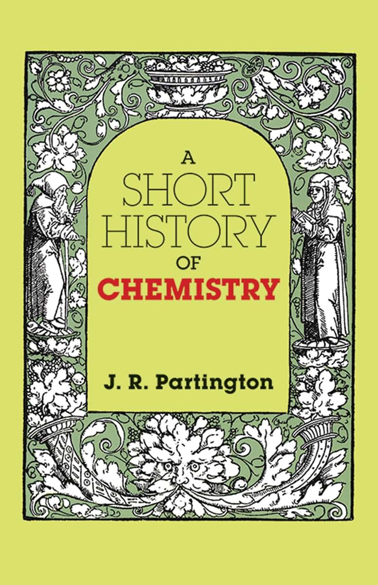 A Short History of Chemistry: Third Edition (Dover Books on