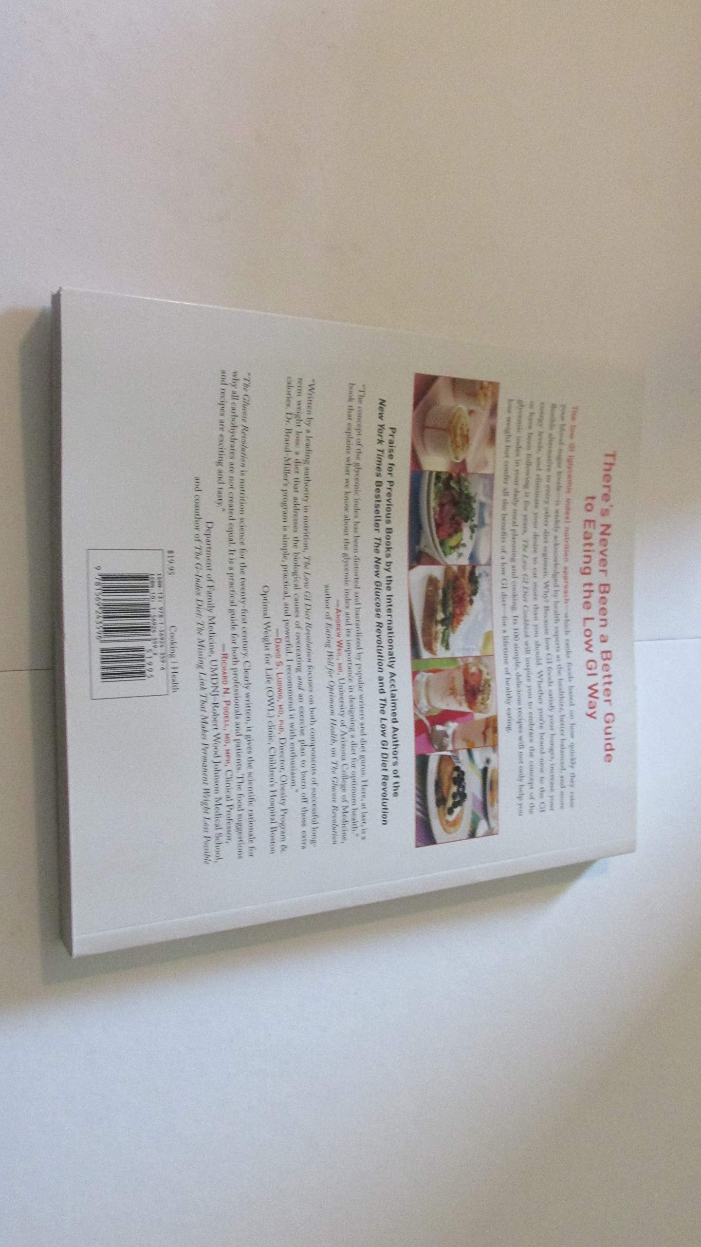The Low GI Diet Cookbook: 100 Simple, Delicious Smart-Carb Recipes-The Proven Way to Lose Weight and Eat for Lifelong Health (Glucose Revolution)