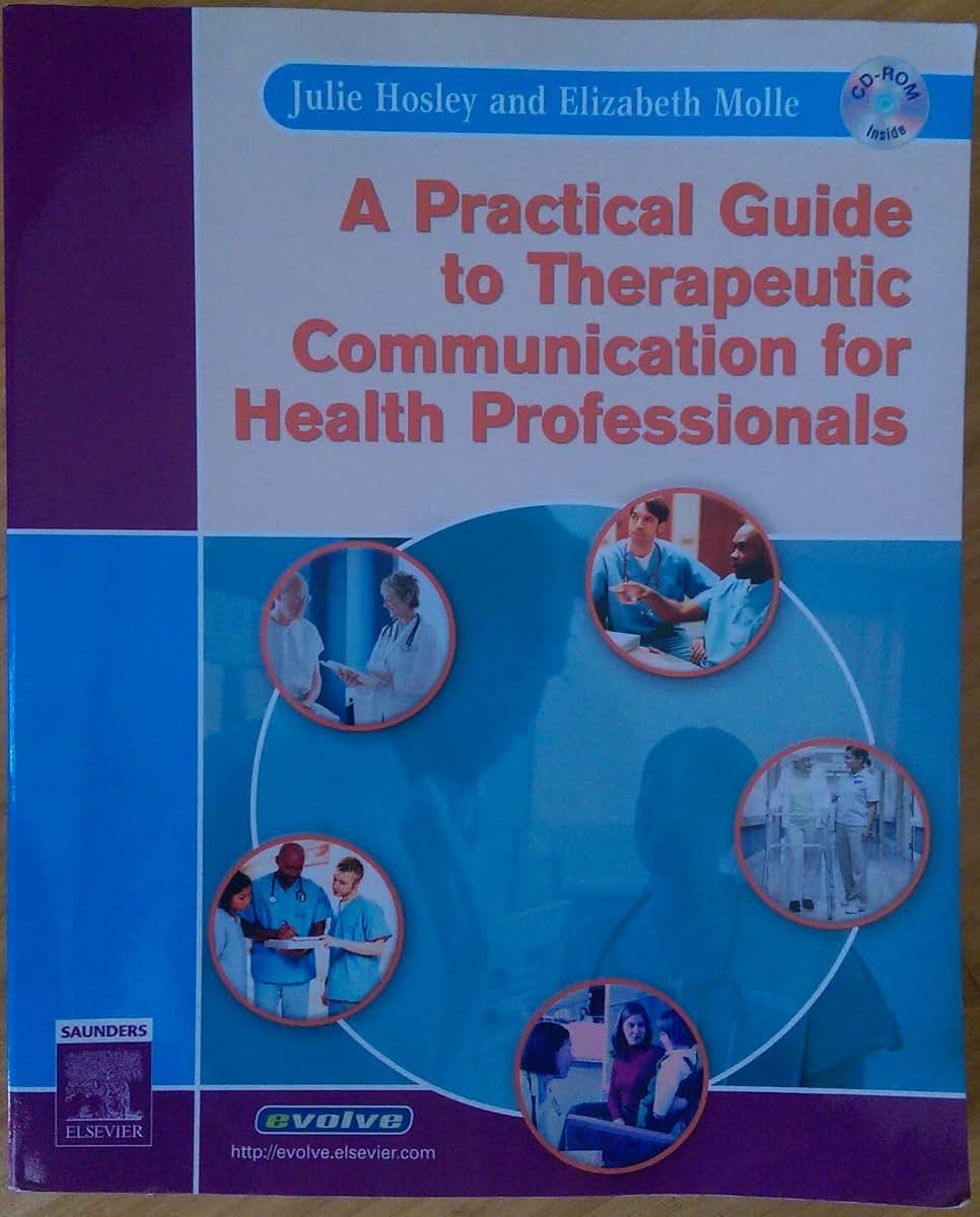 A Practical Guide to Therapeutic Communication for Health Professionals