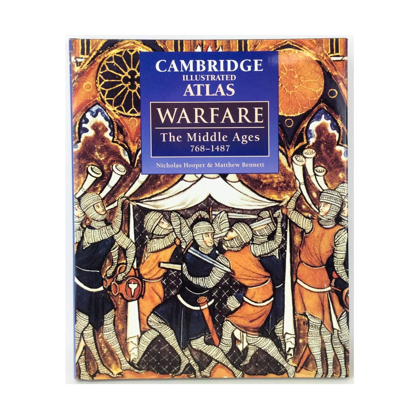 The Cambridge Illustrated Atlas of Warfare: The Middle Ages, 768-1487 (Cambridge Illustrated Atlases)