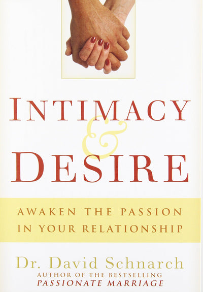 Intimacy & Desire: Awaken the Passion in Your Relationship