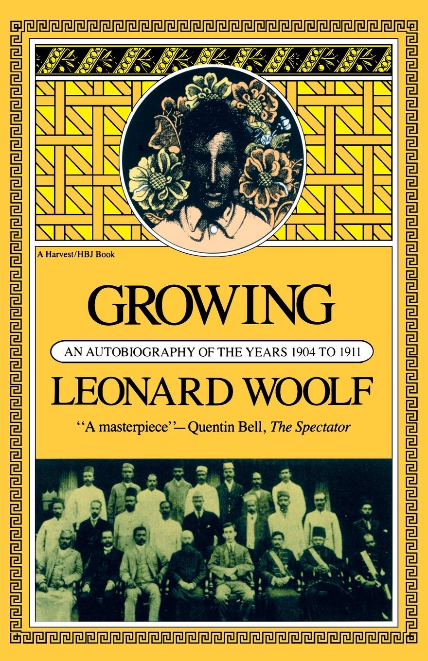 Growing: An Autobiography Of The Years 1904 To 1911 by Woolf