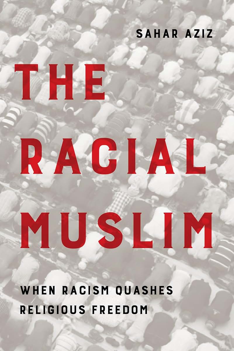 Racial Muslim: When Racism Quashes Religious Freedom