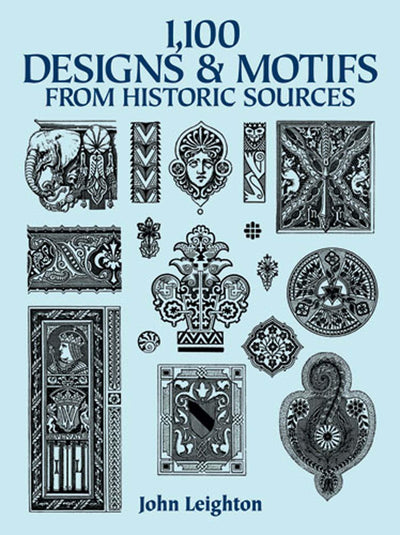 1,100 Designs and Motifs from Historic Sources (Dover Pictorial Archive)