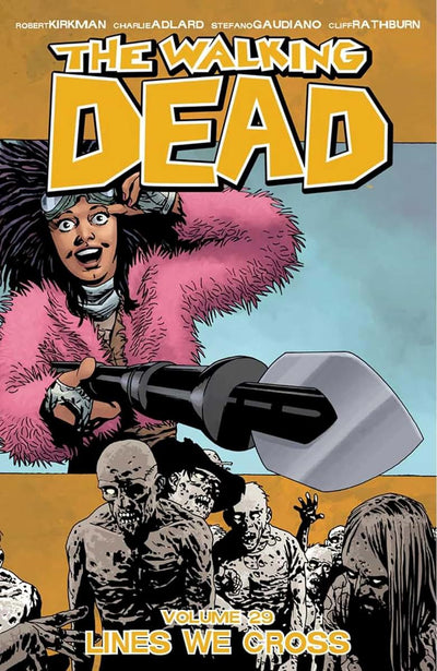 The Walking Dead Volume 29: Lines We Cross by Kirkman, Rober