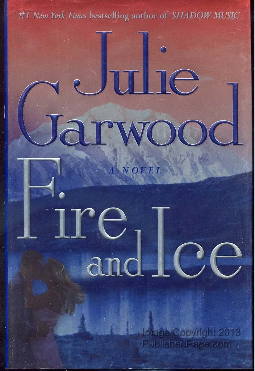 Fire and Ice: A Novel